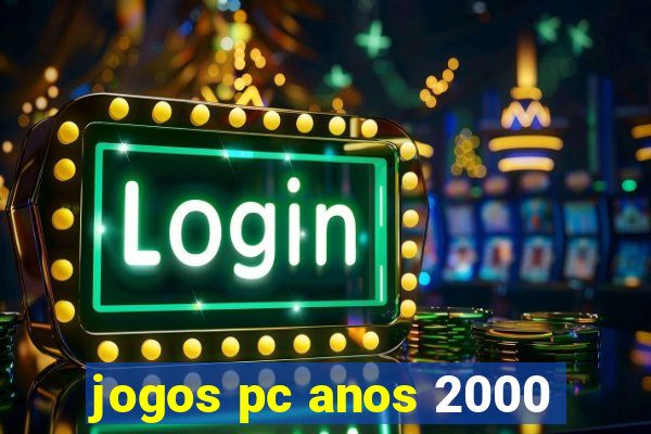 jogos pc anos 2000